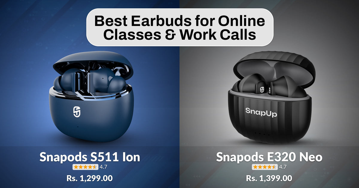Best Earbuds for Online Classes & Work Calls