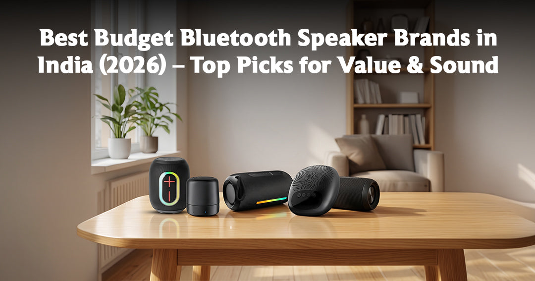 Best Budget Bluetooth Speaker Brands in India (2026) – Top Picks for Value & Sound